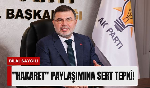 Başkan Saygılı'dan Karabağlar'daki 'Hakaret' paylaşımına sert tepki!