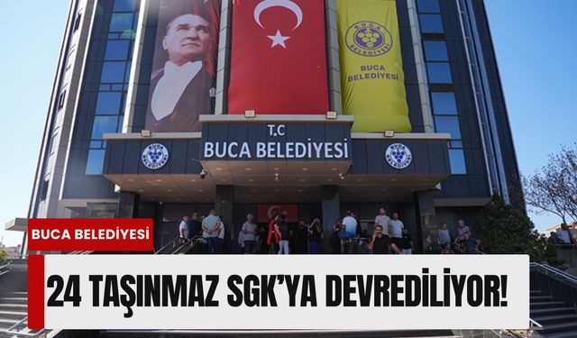 Buca Belediyesi’nden 'Borç tasfiye' hamlesi: 24 taşınmaz SGK’ya devrediliyor!