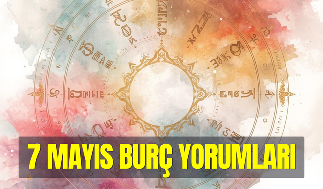 Günlük burç yorumları 7 Mayıs 2026 Perşembe: Küllerinden yeniden doğmaya hazır mısın?