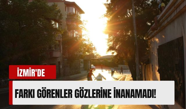 İzmir'de görenler gözlerine inanamadı! (5 Mayıs 2026)