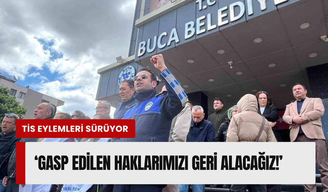 İzmir'de belediye memurlarının 'TİS' eylemi sürüyor