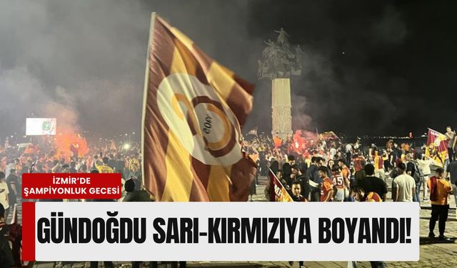 İzmir’de şampiyonluk gecesi: Gündoğdu Meydanı sarı-kırmızıya boyandı!