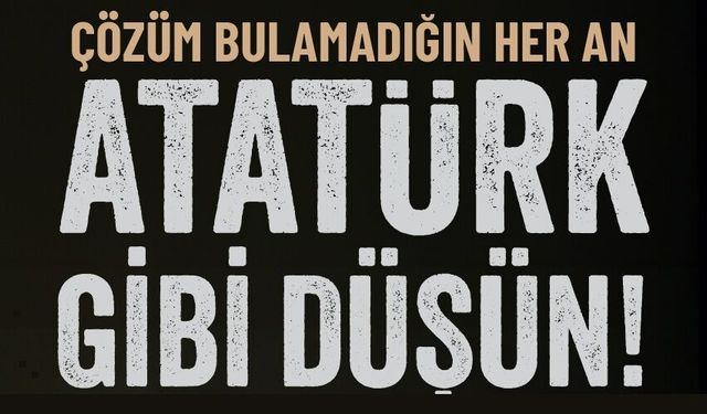 Başkan Ünsal'dan 19 Mayıs mesajı: Atatürk gibi düşün!