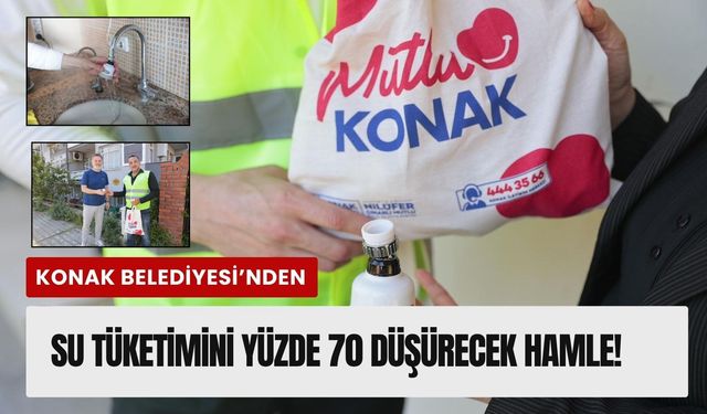 Konak’ta her musluktan tasarruf akacak!