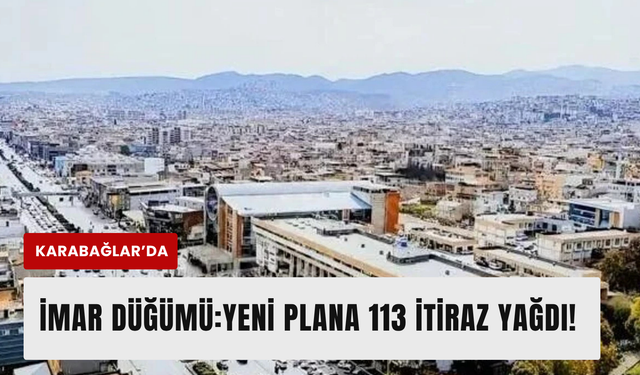 Karabağlar’da imar planına yoğun itiraz