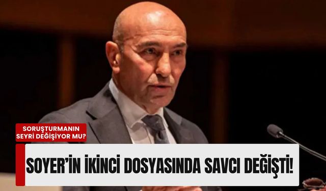 Soruşturmanın seyri değişiyor mu?: Tunç Soyer dosyasında yine savcı değişti!