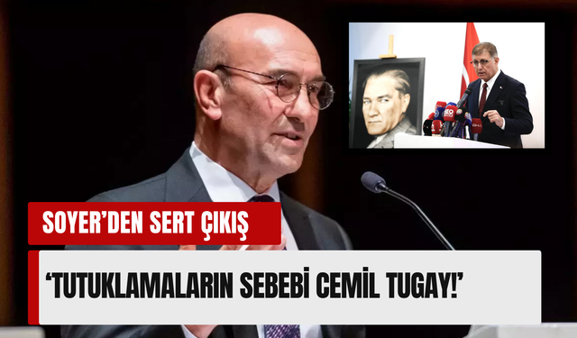 Soyer’den İZDOĞA operasyonu sonrası sert çıkış: 'Tutuklamaların sebebi Cemil Tugay'