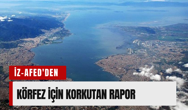 İZ-AFED'den İzmir Körfezi için korkutan rapor
