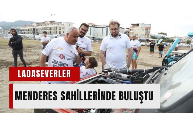 Ladaseverler Menderes sahillerinde buluştu