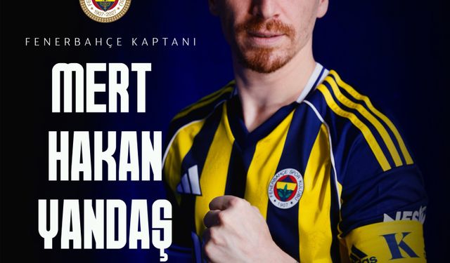 Fenerbahçe, Mert Hakan Yandaş'ın sözleşmesini 1 yıl uzattı