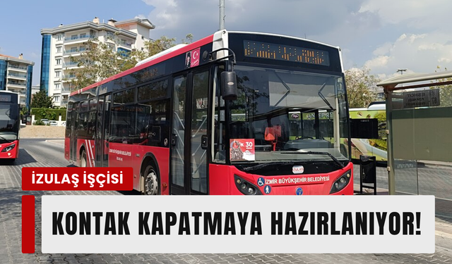 İZULAŞ’ta yüzde 97’lik isyan:  İzmir’de otobüsler durabilir!