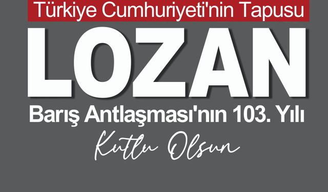 Urla Belediye Başkanı Selçuk Balkan'dan Lozan mesajı