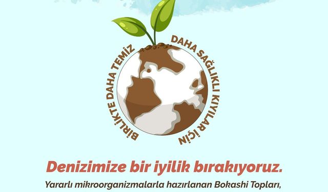 Seferihisar’da Bokashi Topları denizle buluşacak