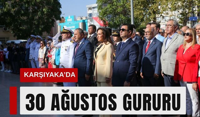 Karşıyaka’da 30 Ağustos Zafer Bayramı coşkusu