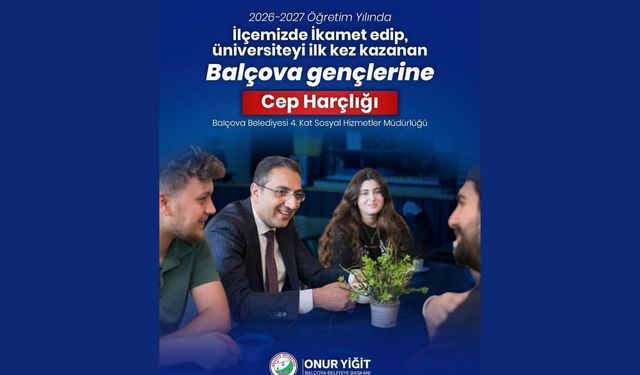 Balçova’dan üniversiteyi kazanan gençlere harçlık desteği