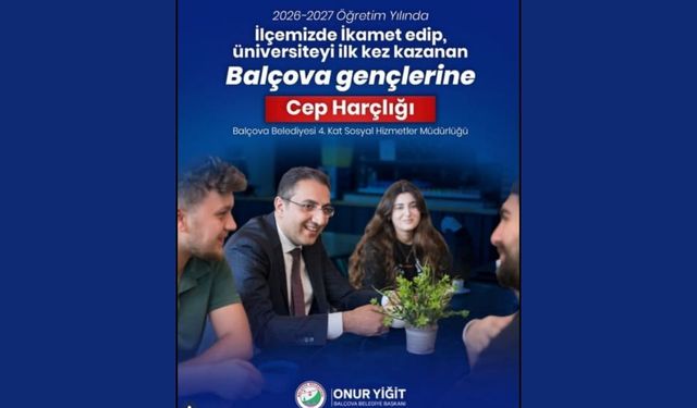 Balçova’da üniversiteyi kazanan gençlere cep harçlığı
