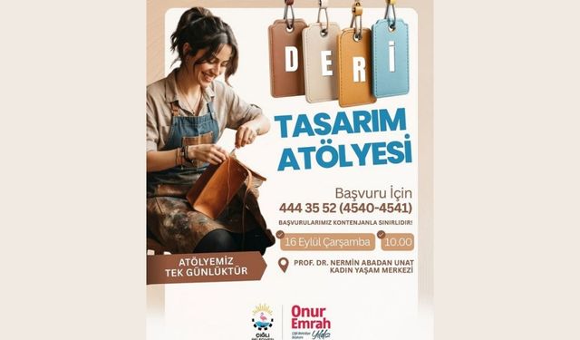 Çiğli’de deri tasarım atölyesi başlıyor