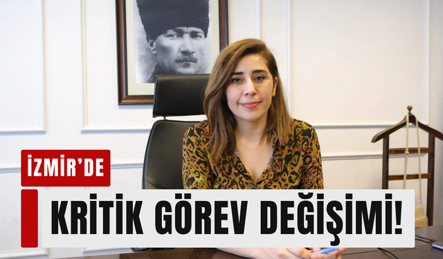 İzmir Büyükşehir Belediyesi’nde görev değişikliği: Ayatar görevden alındı!