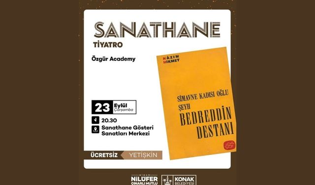 Şeyh Bedreddin Destanı Sanathane'de izleyiciyle buluşuyor