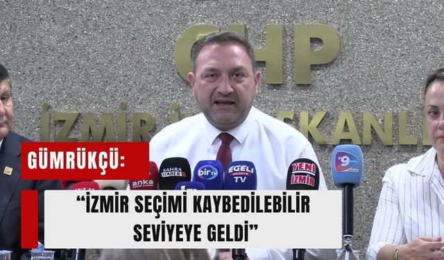 Gümrükçü’den CHP yönetimine sert eleştiri: 'İzmir seçimi kaybedilebilir seviyeye geldi'