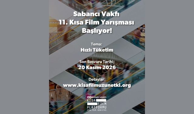 Sabancı Vakfı 11. Kısa Film Yarışması başladı