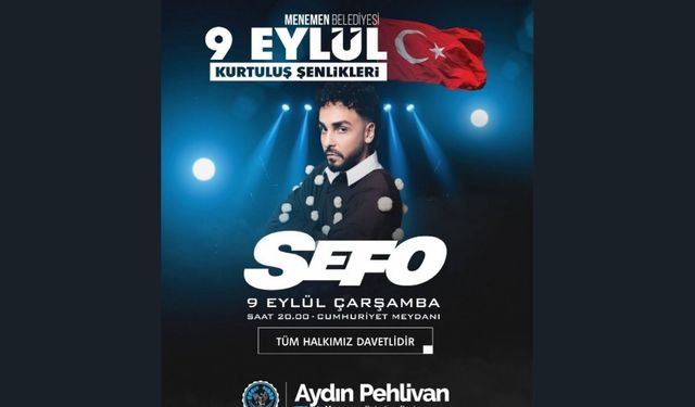 Menemen’de kurtuluş coşkusu Sefo konseriyle yaşanacak