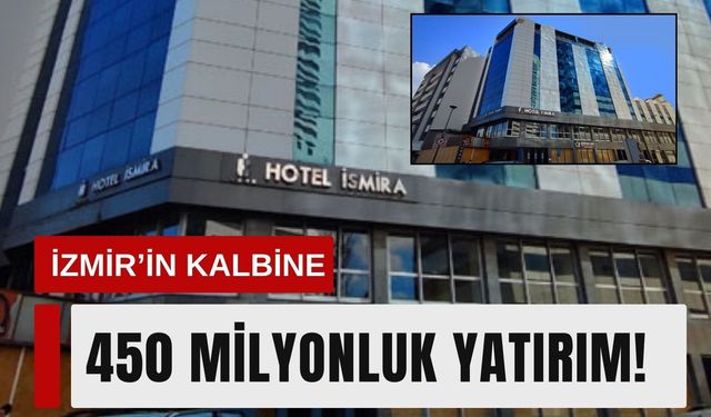 İzmir’de 450 milyon TL’lik otel projesi için ilk adım