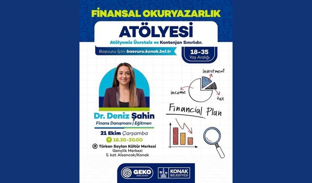 Konak’ta ücretsiz finansal okuryazarlık atölyesi düzenlenecek
