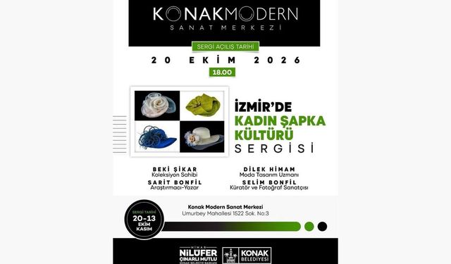 İzmir’de kadın şapka kültürü sergisi açılıyor