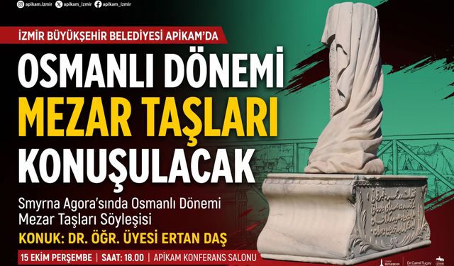 İzmir’de Osmanlı mezar taşları konuşulacak