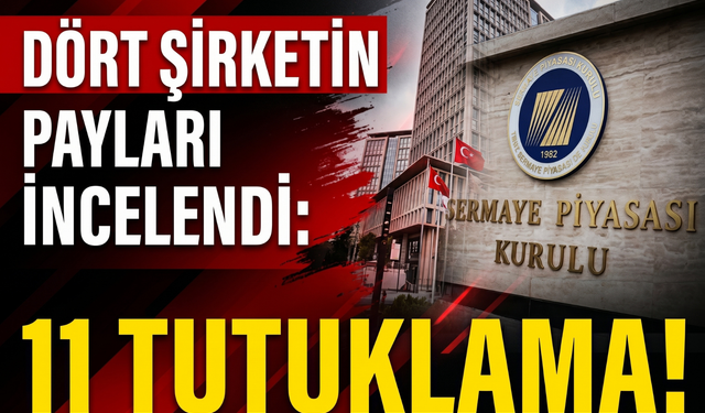 Sermaye piyasası soruşturmasında 11 tutuklama!