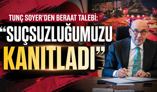 Soyer’den mahkemede beraat çıkışı: 'Hakkımda tek somut delil yok!'