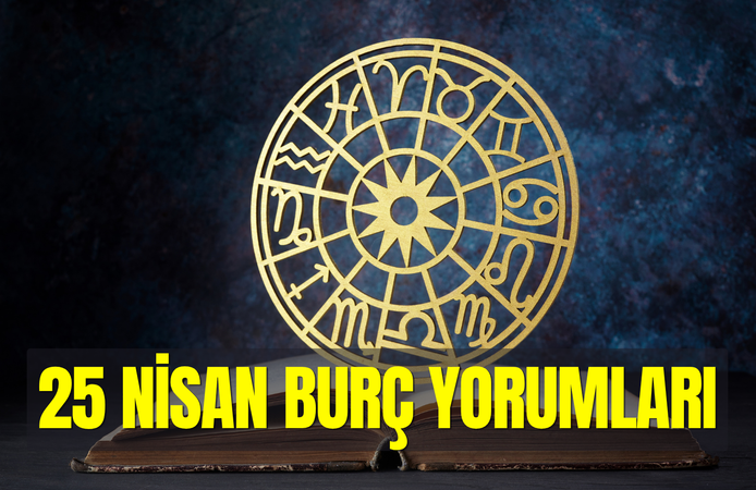 Günlük burç yorumları 25 Nisan 2026 Cumartesi: Sahne sizin, parlama sırası sizde!