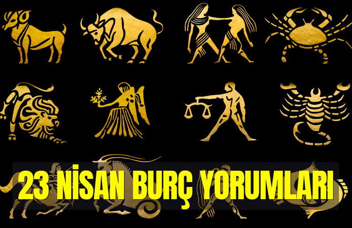 Günlük burç yorumları 23 Nisan 2026 Perşembe: 'İçindeki çocuğa sarıl!'