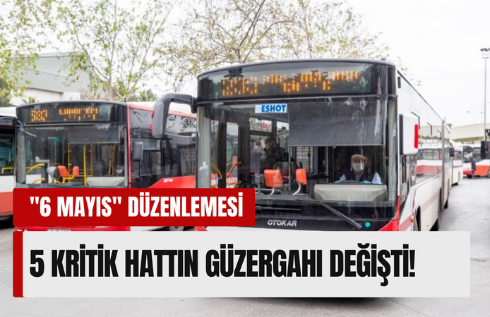 İzmir’de 5 otobüs hattında güzergah değişikliği: 6 Mayıs’tan itibaren geçerli