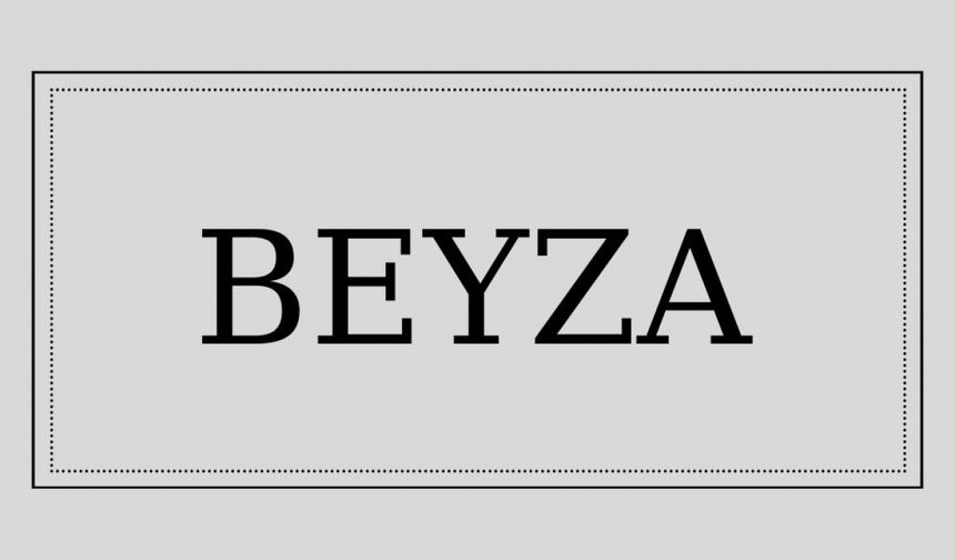 Beyza isminin anlamı ve kökeni nedir?