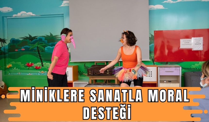İzmir'de miniklere sanatla moral desteği