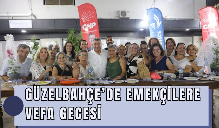 Güzelbahçe’de emekçilere vefa gecesi