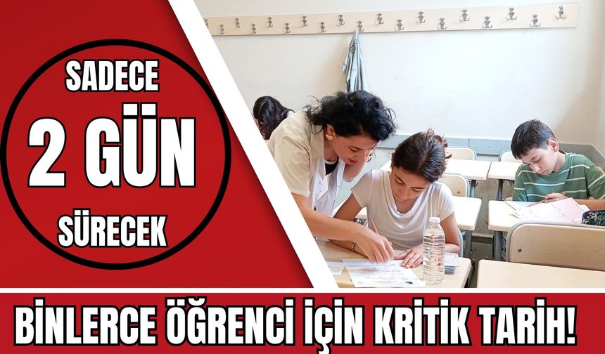 Bayraklı'da binlerce öğrenci için kritik tarih! Sadece 2 gün sürecek