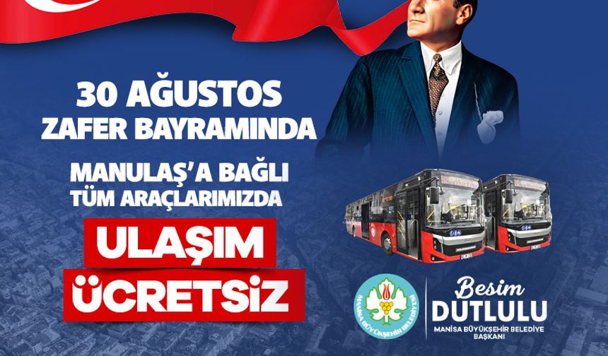 Manisa’da 30 Ağustos’ta toplu taşıma ücretsiz!