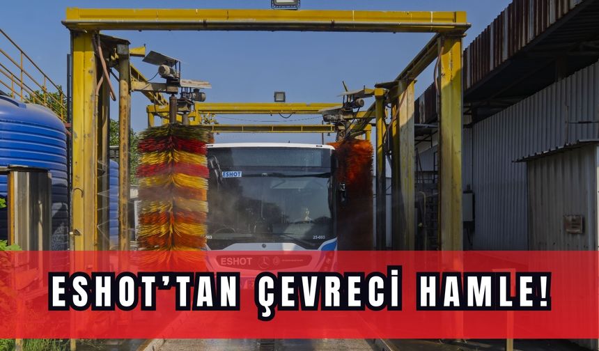 ESHOT’tan çevreci hamle! Otobüsler yıkanıyor… Ama su boşa gitmiyor