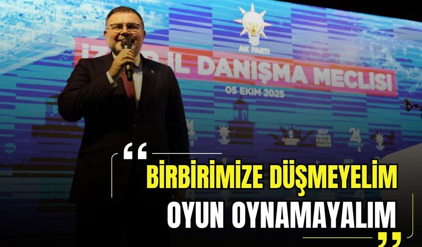 AK Partili Bilal Saygılı’dan teşkilata uyarı: 'Birbirimize düşmeyelim'