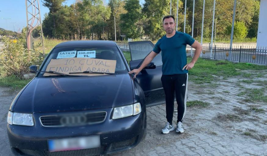 Arabasını fındık karşılığında satılığa çıkardı, herkes şaşkın!