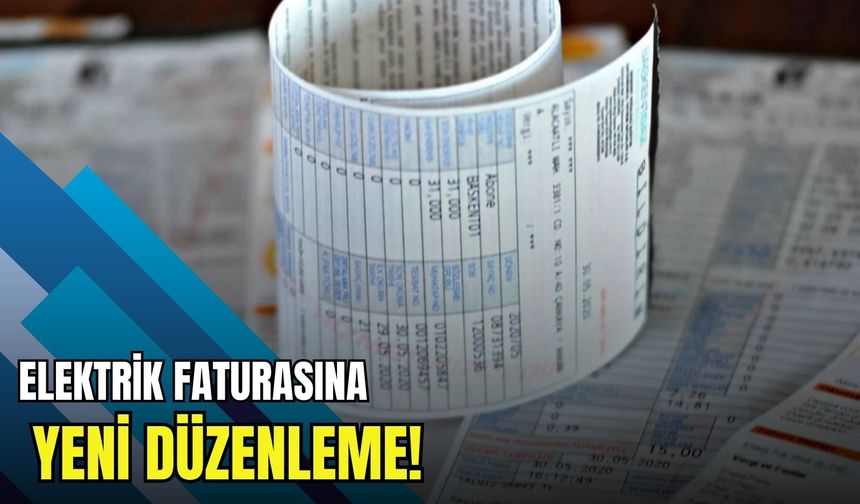 Bakanlık açıkladı: Elektrik faturasına yeni düzenleme! Kademeler değişiyor