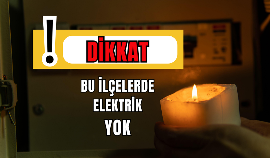 İzmir’de 20 Şubat Cuma günü planlı kesinti! Gediz Elektrik duyurdu