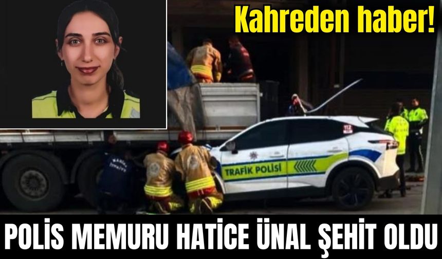 Kahreden haber geldi! Polis memuru Hatice Ünal şehit oldu