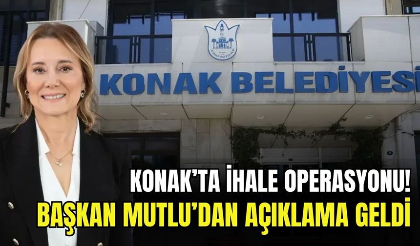 Konak Belediyesine ihale operasyonu: Başkan'dan açıklama
