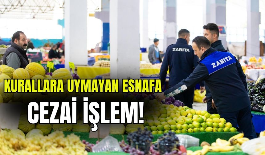 Narlıdere’de kurallara uymayan esnafa cezai işlem!