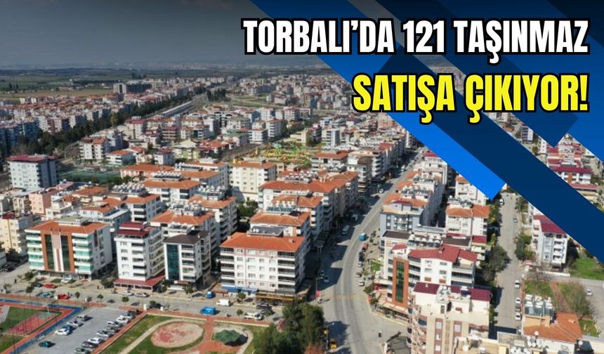 Torbalı Belediyesi’nden tartışılacak karar: 121 taşınmazı satışa çıkarıyor