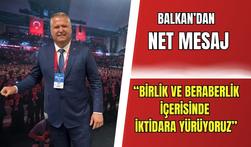 Balkan’dan net mesaj: Birlik içinde iktidara